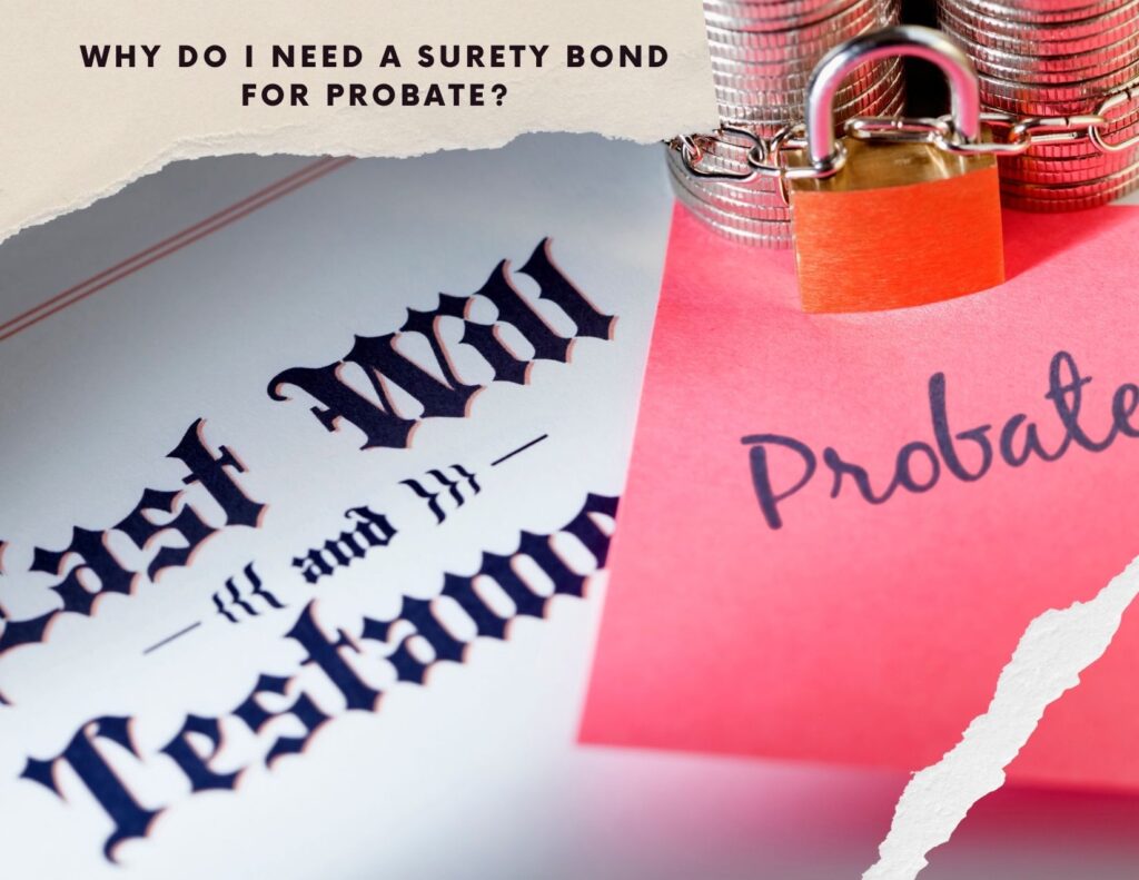 Why do I need a Surety Bond for Probate? - A last will and testament image, with coins in lock, probate word