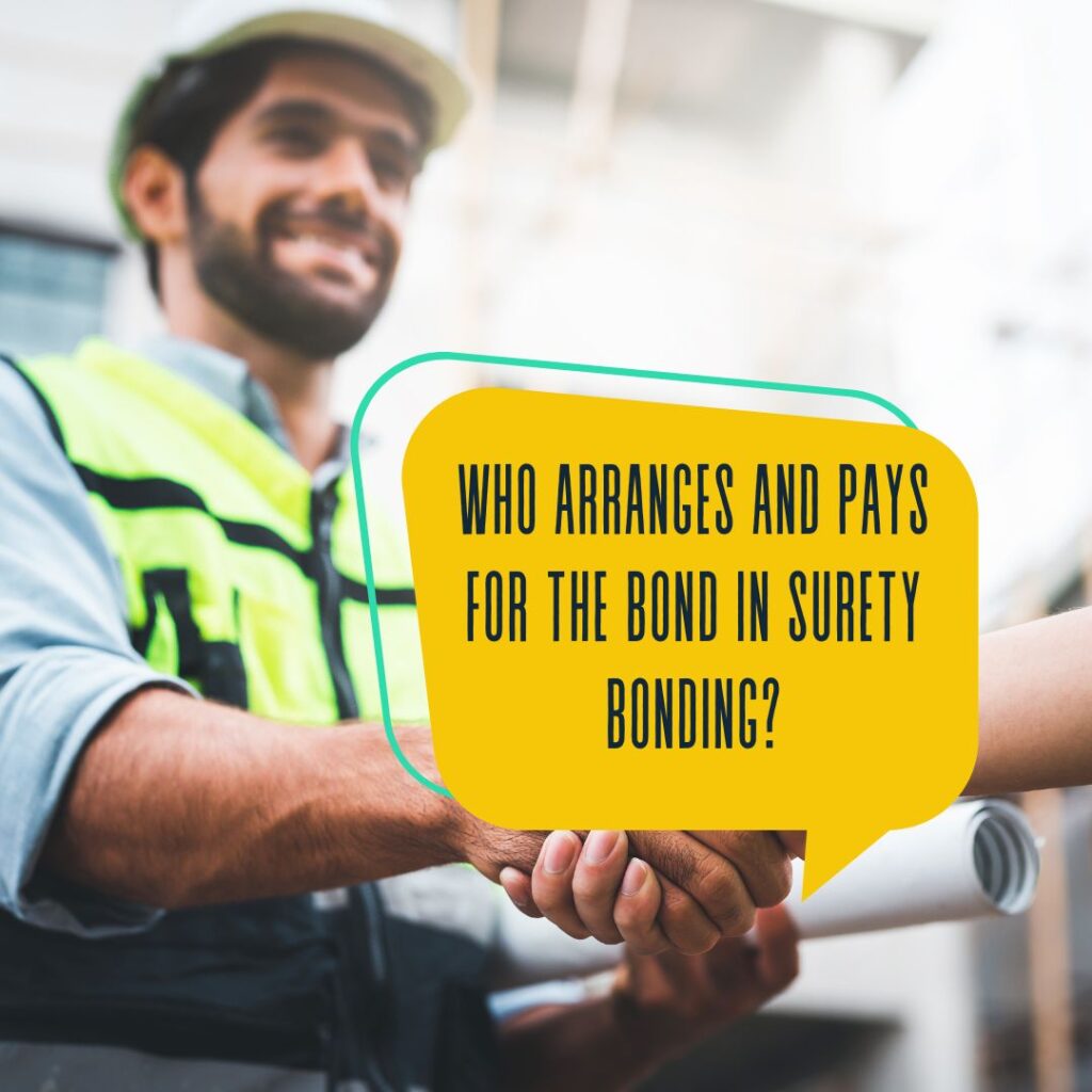 Who Arranges and Pays for the Bond in Surety Bonding? - A contractor is shaking hands with the client. Smiling and carrying a blueprint. Wearing protective gear at the construction site.